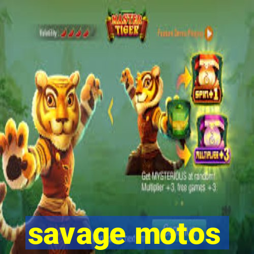 savage motos